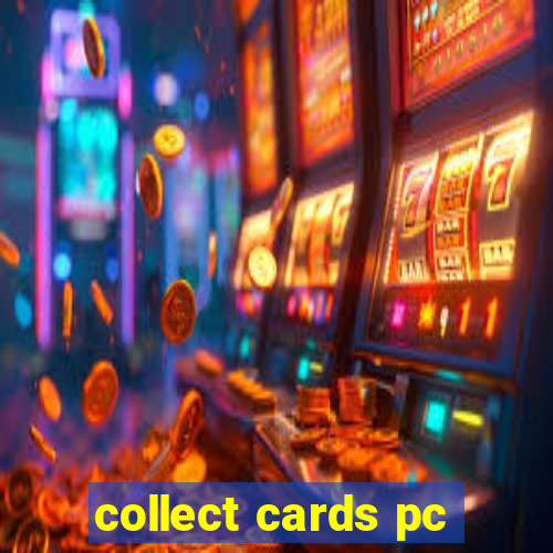 collect cards pc